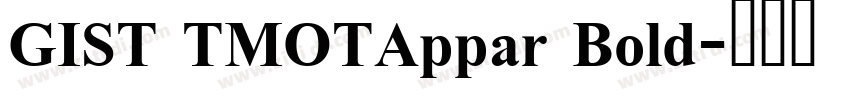 GIST TMOTAppar Bold字体转换